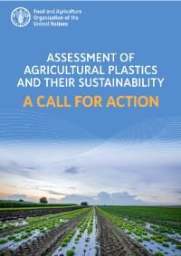 Assessment of agricultural plastics and their sustainability. A call for action.